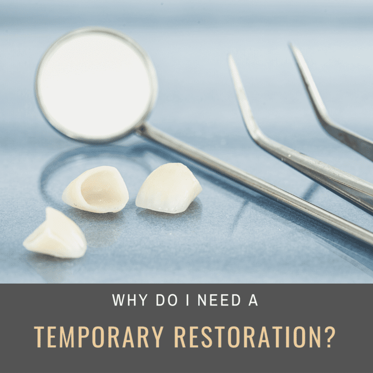 Why Do I Need a Temporary Restoration?